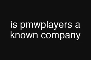 is pmwplayers a known company