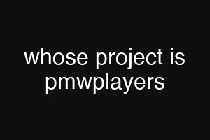 whose project is pmwplayers